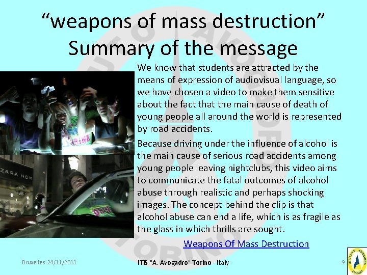 “weapons of mass destruction” Summary of the message We know that students are attracted