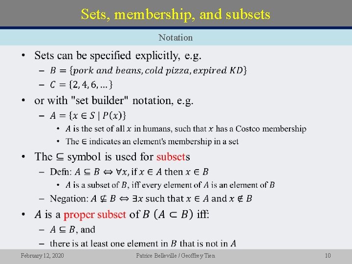 Sets, membership, and subsets Notation • February 12, 2020 Patrice Belleville / Geoffrey Tien