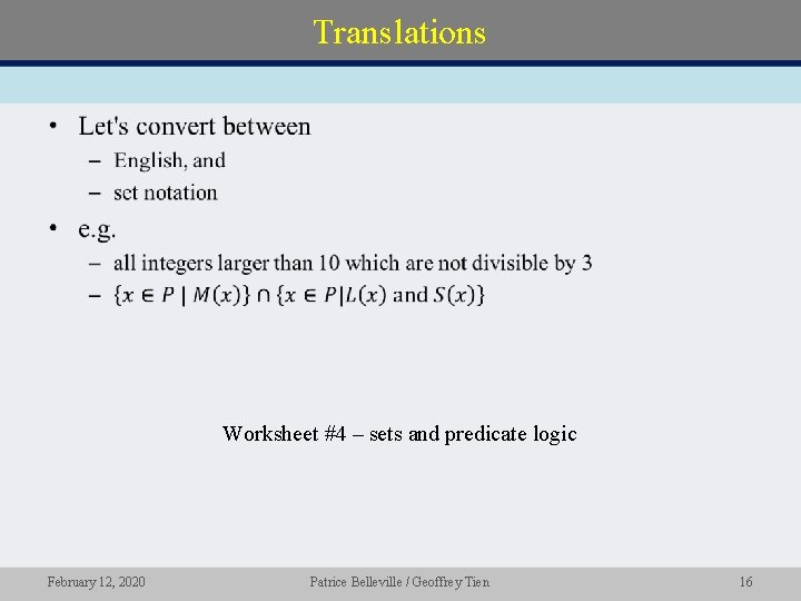 Translations • Worksheet #4 – sets and predicate logic February 12, 2020 Patrice Belleville