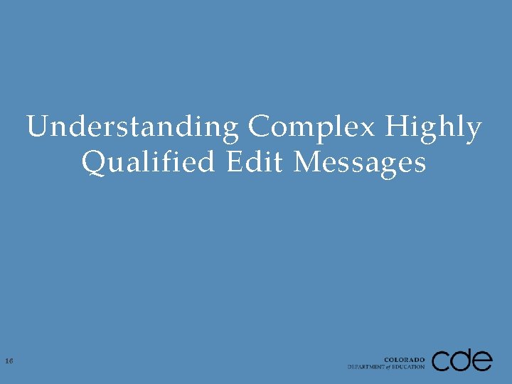 Understanding Complex Highly Qualified Edit Messages 16 