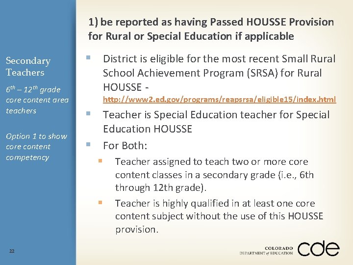 1) be reported as having Passed HOUSSE Provision for Rural or Special Education if