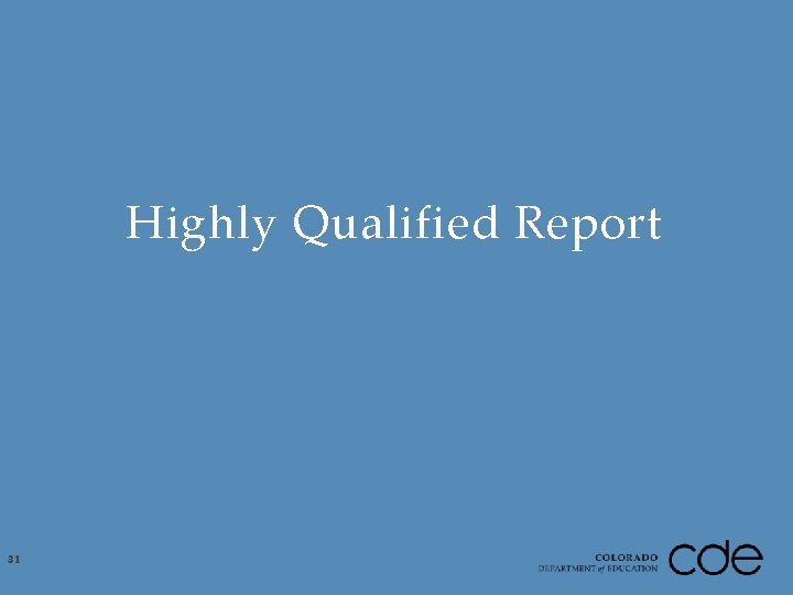 Highly Qualified Report 31 
