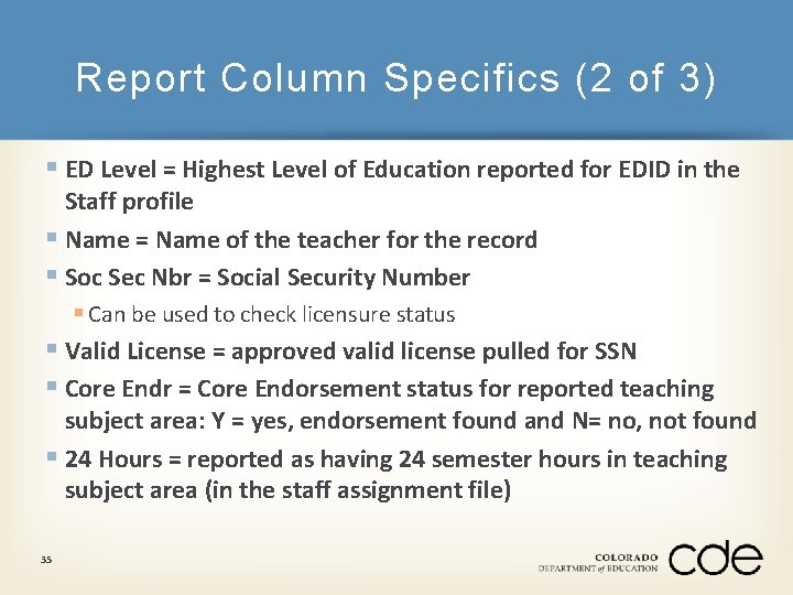 Report Column Specifics (2 of 3) § ED Level = Highest Level of Education