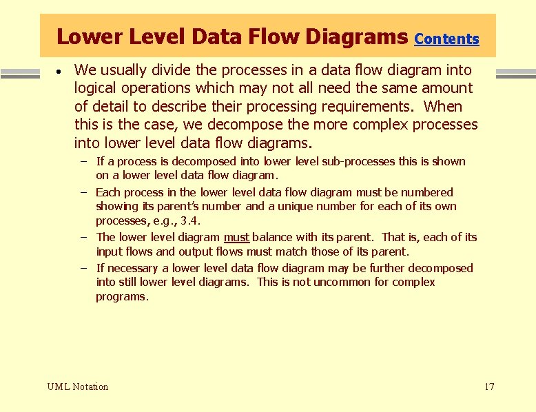 Lower Level Data Flow Diagrams · Contents We usually divide the processes in a Lower Level Data Flow Diagrams · Contents We usually divide the processes in a