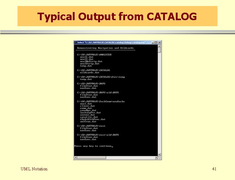 Typical Output from CATALOG UML Notation 41 Typical Output from CATALOG UML Notation 41