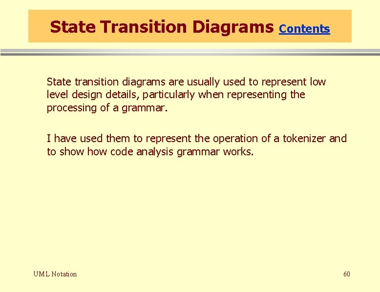 State Transition Diagrams Contents State transition diagrams are usually used to represent low level State Transition Diagrams Contents State transition diagrams are usually used to represent low level