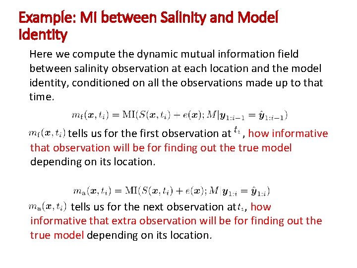 Example: MI between Salinity and Model Identity Here we compute the dynamic mutual information