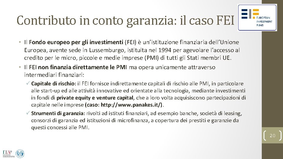 Contributo in conto garanzia: il caso FEI • Il Fondo europeo per gli investimenti