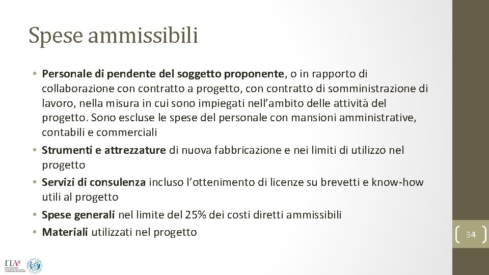 Spese ammissibili • Personale di pendente del soggetto proponente, o in rapporto di collaborazione