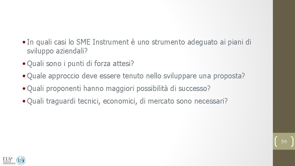  • In quali casi lo SME Instrument è uno strumento adeguato ai piani