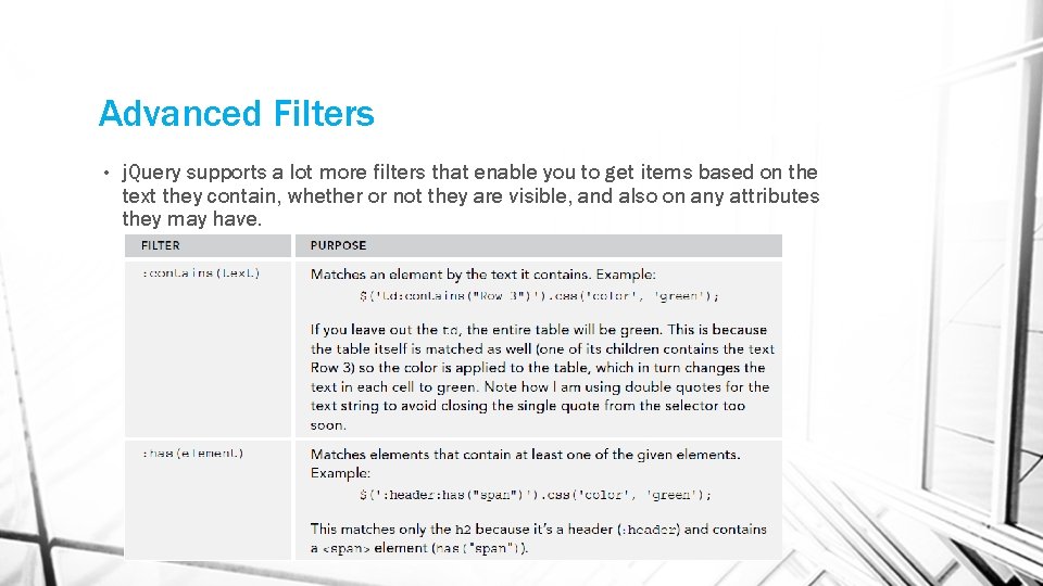 Advanced Filters • j. Query supports a lot more filters that enable you to Advanced Filters • j. Query supports a lot more filters that enable you to