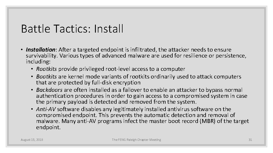 Battle Tactics: Install • Installation: After a targeted endpoint is infiltrated, the attacker needs