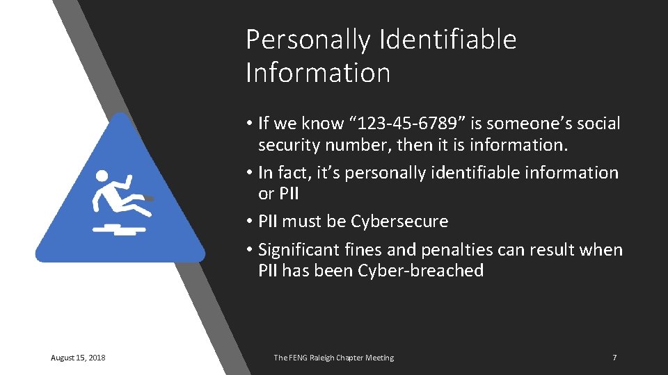 Personally Identifiable Information • If we know “ 123 -45 -6789” is someone’s social