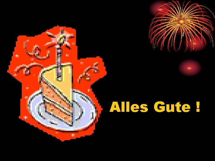 Alles Gute ! 