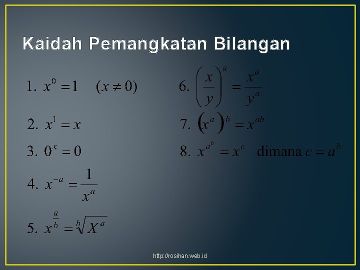 Kaidah Pemangkatan Bilangan http: //rosihan. web. id 