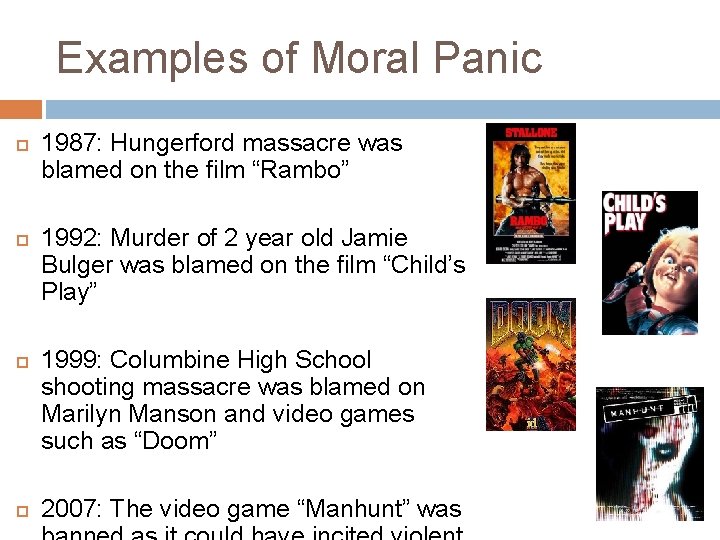 Examples of Moral Panic 1987: Hungerford massacre was blamed on the film “Rambo” 1992: