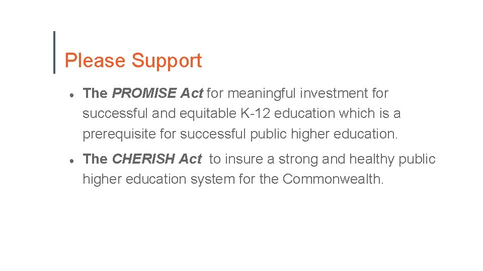 Please Support ● ● The PROMISE Act for meaningful investment for successful and equitable