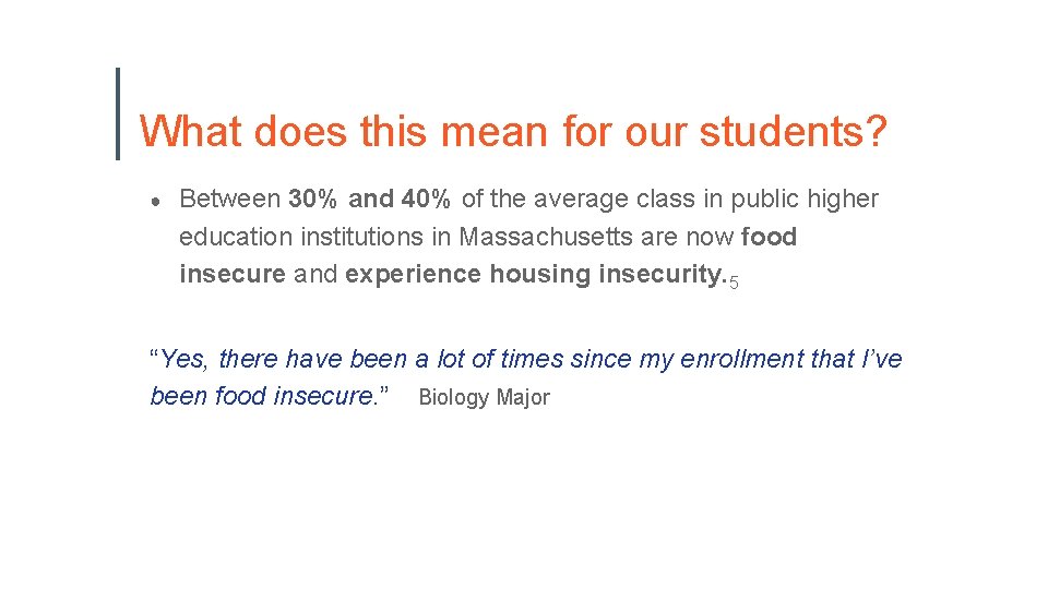 What does this mean for our students? ● Between 30% and 40% of the