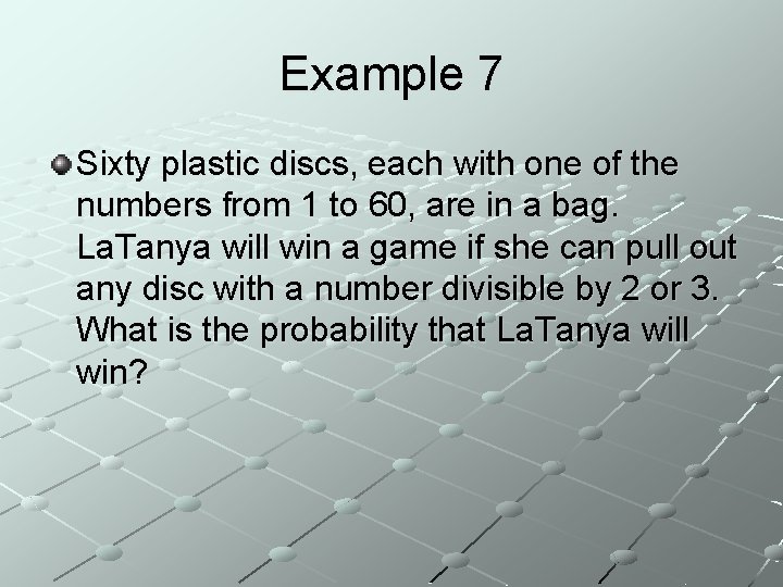 Example 7 Sixty plastic discs, each with one of the numbers from 1 to Example 7 Sixty plastic discs, each with one of the numbers from 1 to