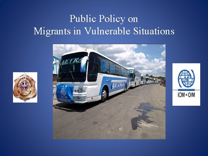 Public Policy on Migrants in Vulnerable Situations 