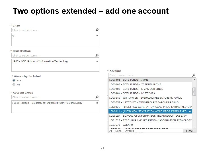 Two options extended – add one account 29 