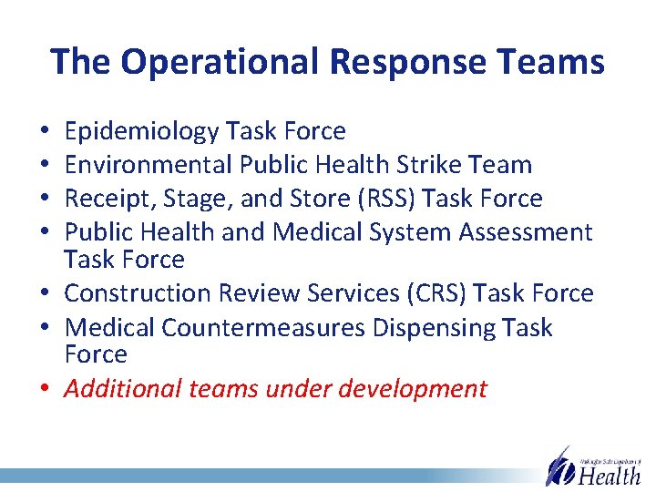 The Operational Response Teams Epidemiology Task Force Environmental Public Health Strike Team Receipt, Stage,