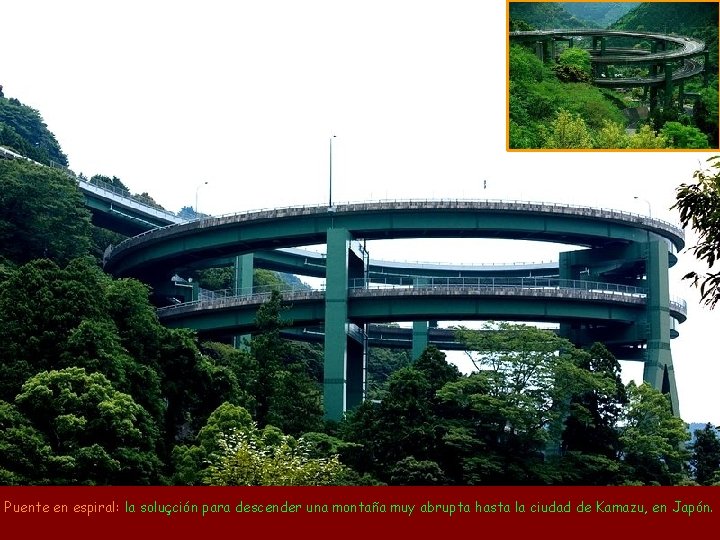 Puente en espiral: la soluçción para descender una montaña muy abrupta hasta la ciudad