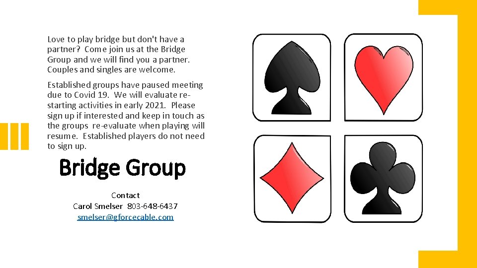 Love to play bridge but don't have a partner? Come join us at the