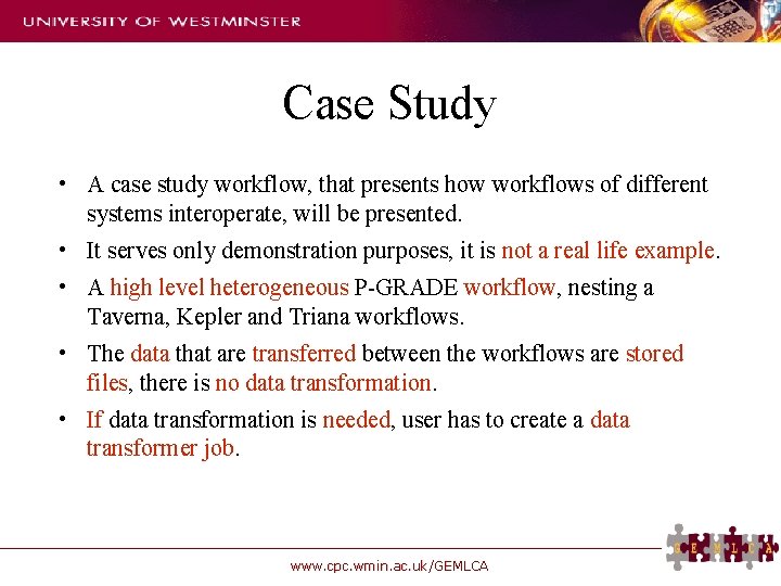 Case Study • A case study workflow, that presents how workflows of different systems