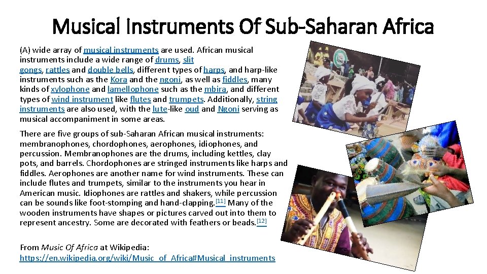 Musical Instruments Of Sub-Saharan Africa (A) wide array of musical instruments are used. African