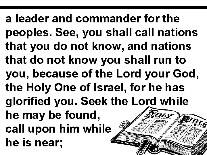 a leader and commander for the peoples. See, you shall call nations that you