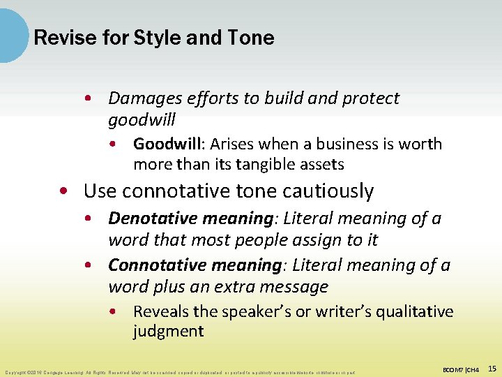 Revise for Style and Tone • Damages efforts to build and protect goodwill •