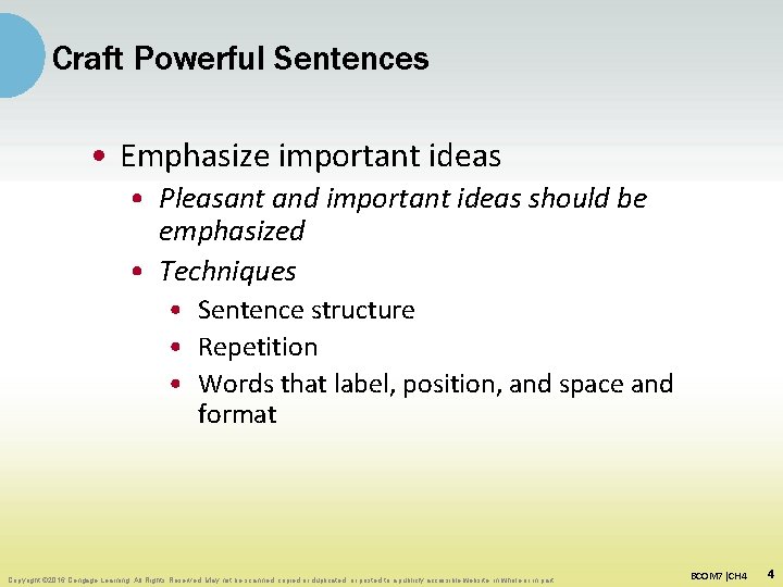 Craft Powerful Sentences • Emphasize important ideas • Pleasant and important ideas should be