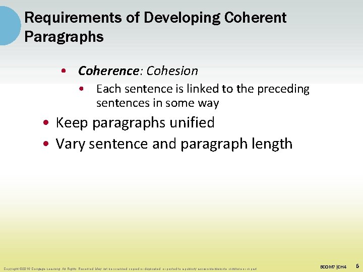 Requirements of Developing Coherent Paragraphs • Coherence: Cohesion • Each sentence is linked to