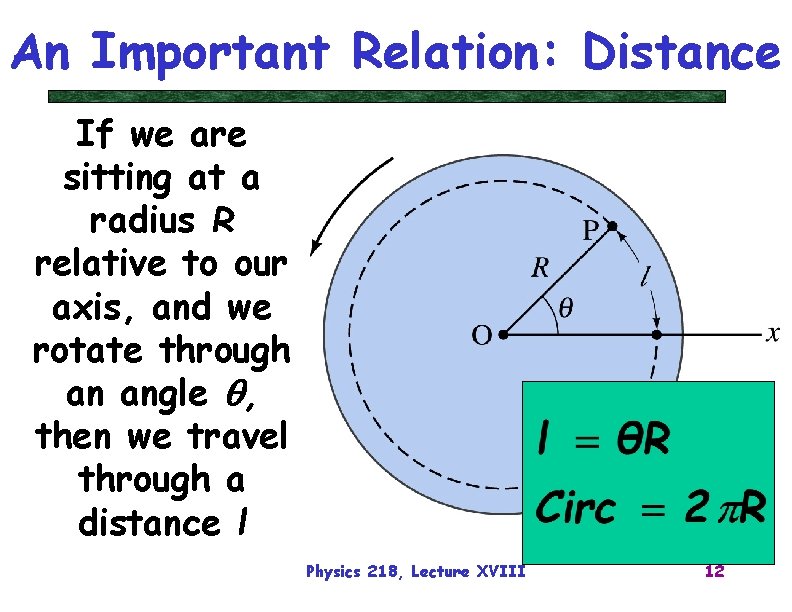 An Important Relation: Distance If we are sitting at a radius R relative to