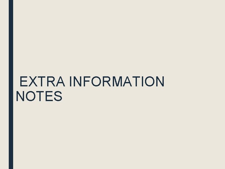 EXTRA INFORMATION NOTES 