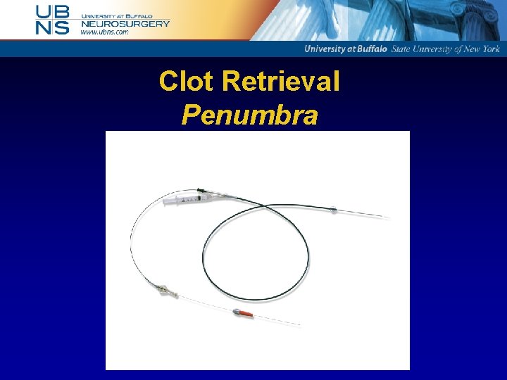 Clot Retrieval Penumbra 