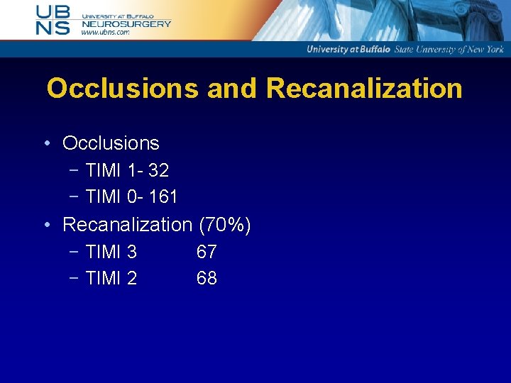 Occlusions and Recanalization • Occlusions − TIMI 1 - 32 − TIMI 0 -