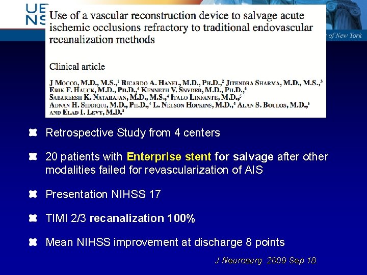Retrospective Study from 4 centers 20 patients with Enterprise stent for salvage after other