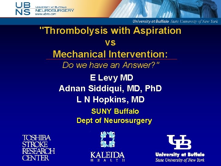 "Thrombolysis with Aspiration vs Mechanical Intervention: Do we have an Answer? " E Levy