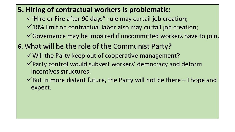 5. Hiring of contractual workers is problematic: ü“Hire or Fire after 90 days” rule