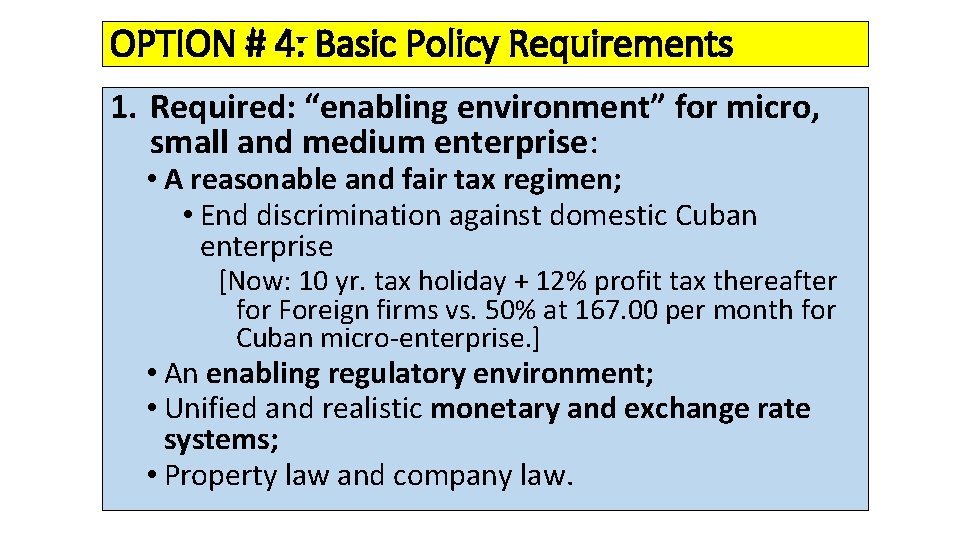 OPTION # 4: Basic Policy Requirements 1. Required: “enabling environment” for micro, small and