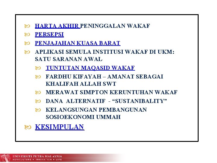  HARTA AKHIR PENINGGALAN WAKAF PERSEPSI PENJAJAHAN KUASA BARAT APLIKASI SEMULA INSTITUSI WAKAF DI