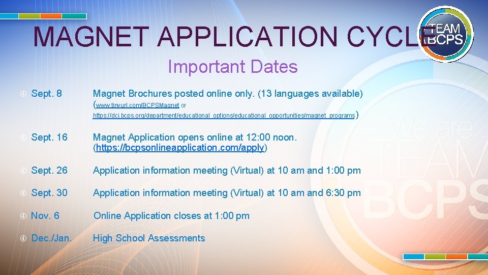 MAGNET APPLICATION CYCLE Important Dates Sept. 8 Magnet Brochures posted online only. (13 languages