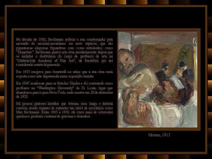 Na década de 1930, Beckmann refletiu a sua consternação pela ascensão do nacional-socialismo em