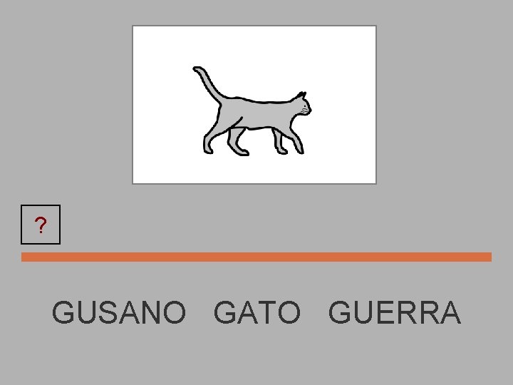 ? GATO GUSANO GATO GUERRA 