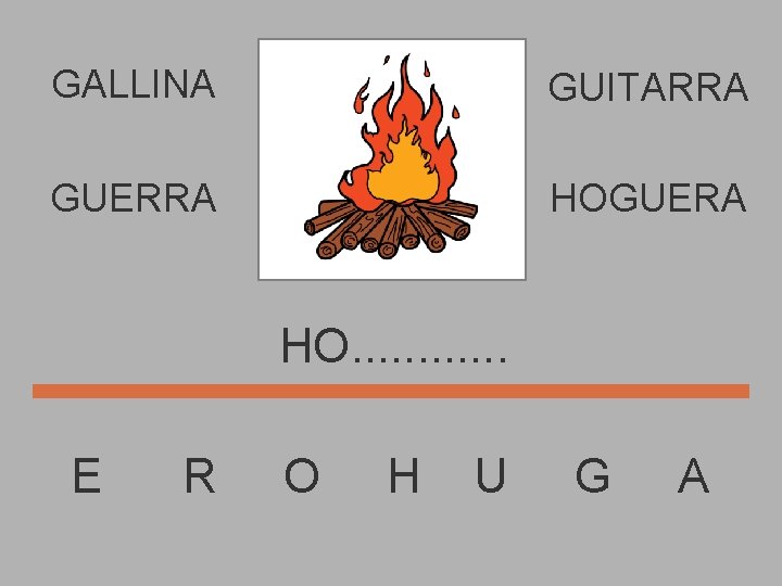 GALLINA GUITARRA GUERRA HOGUERA HO. . . E R O H U G A