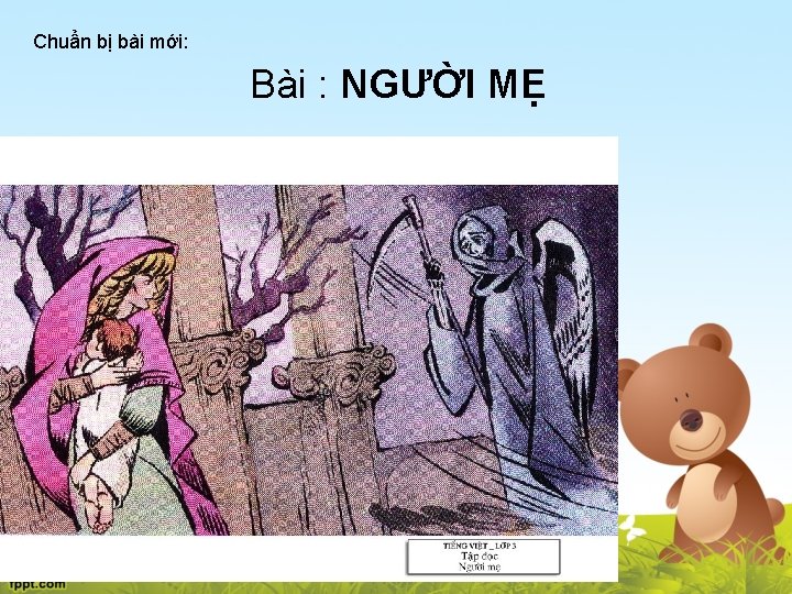 Chuẩn bị bài mới: Bài : NGƯỜI MẸ 