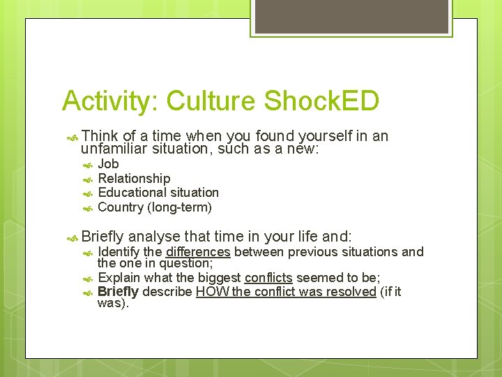 Activity: Culture Shock. ED Think of a time when you found yourself in an