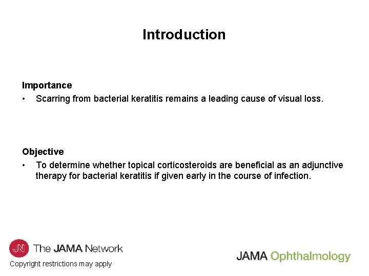 Introduction Importance • Scarring from bacterial keratitis remains a leading cause of visual loss.